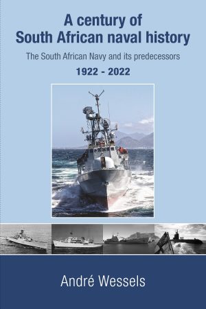A CENTURY OF SOUTH AFRICAN NAVAL HISTORY