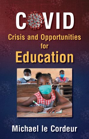 COVID - Crisis and Opportunities for Education