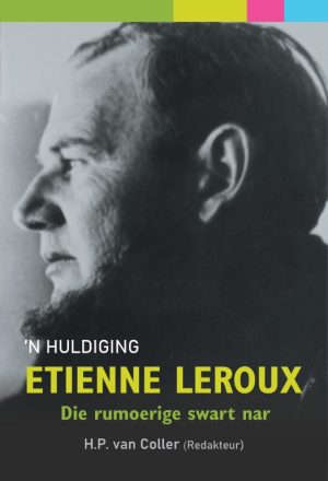 Etienne Leroux - Die rumoerige swart nar